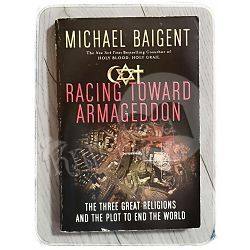 Racing Toward Armageddon Michael Baigent