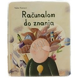 RAČUNALOM DO ZNANJA Kašmir Huseinović