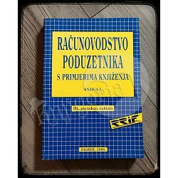 Računovodstvo poduzetnika: s primjerima knjiženja - knjiga 1.