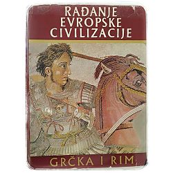 Rađanje evropske civilizacije: Grčka i Rim Michael Grant