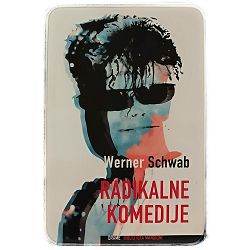 Radikalne komedije Werner Schwab