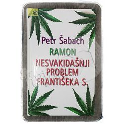 Ramon:  Nesvakidašnji problem Františeka S. Petr Šabach