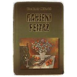 Ranjeni pejzaž Vladimir Mičetić