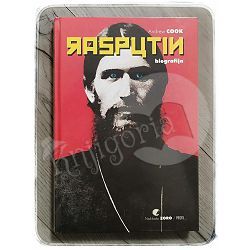 Rasputin : Čudesni život i misteriozna smrt Grigorija Rasputina Andrew Cook
