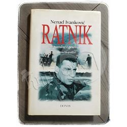 Ratnik: pustolov i general Nenad Ivanković