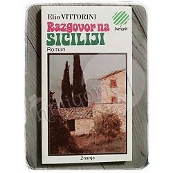 Razgovor na Siciliji Elio Vittorini 