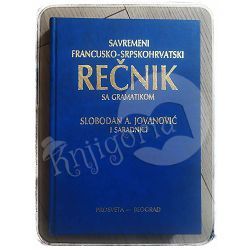 Savremeni francusko-srpskohrvatski rečnik sa gramatikom Slobodan A. Jovanović