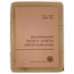 regionalna-trzista-svijeta-i-sfr-jugoslavije-pavao-kurtek-mi-50968-x244-7_51093.jpg