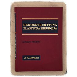 Rekonstruktivna plastična hirurgija: Osnovni principi B. B. Đorđević