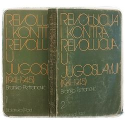 Revolucija i kontrarevolucija u Jugoslaviji (1941-1945) 1,2 Branko Petranović