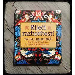 RIJEČI RAZBORITOSTI ZA UM, TIJELO I DUŠU David Steindl-Rast 