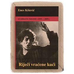 Riječi vraćene kući Enes Kišević