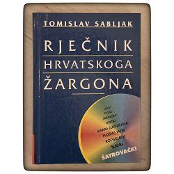 Rječnik hrvatskoga žargona Tomislav Sabljak