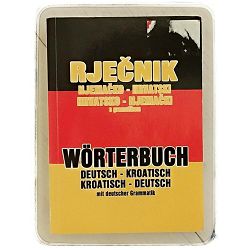Rječnik: njemačko-hrvatski i hrvatsko-njemački s gramatikom Ivan Wolf