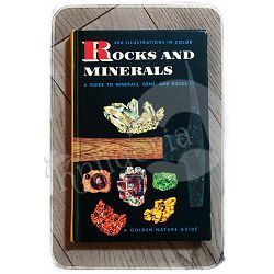 Rocks and minerals: A guide to familiar minerals, gems, ores and rocks