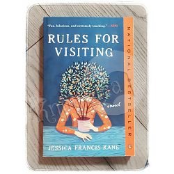 Rules for Visiting: A Novel Jessica Francis Kane