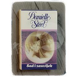 Sad i zauvijek Danielle Steel