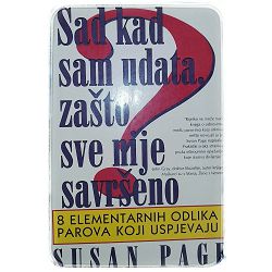 Sad kad sam udata, zašto sve nije savršeno Susan Page