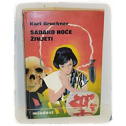 Sadako hoće živjeti Karl Bruckner 
