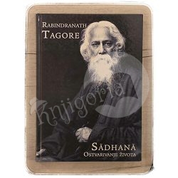 Sādhana: Ostvarivanje života Rabindranath Tagore / otpis