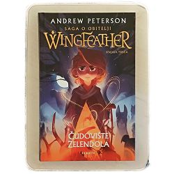 Saga o obitelji Wingfeather: Čudovište Zelendola Andrew Peterson