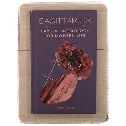 Sagittarius: Crystal Astrology for Modern Life Sandy Sitron