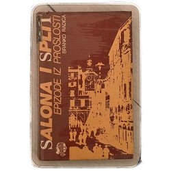 Salona i Split:epizode iz prošlosti Branko Radica / otpis