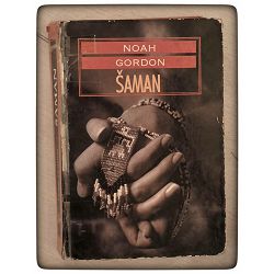 Šaman Noah Gordon / otpis