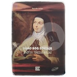 Samo Bog dostaje: Život Sv. Terezije Avilske Marcelle Auclair