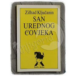 San urednog čovjeka Zilhad Ključanin