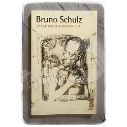 Sanatorij pod klepsidrom Bruno Schulz