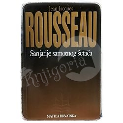 Sanjarije samotnog šetača Jean-Jacques Rousseau