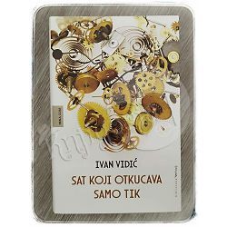 Sat koji otkucava samo tik Ivan Vidić