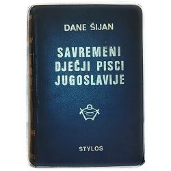 Savremeni dječji pisci Jugoslavije Dane Šijan