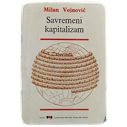 Savremeni kapitalizam Milan Vojnović
