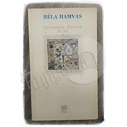 Scientia sacra (IV-VI) Bela Hamvas