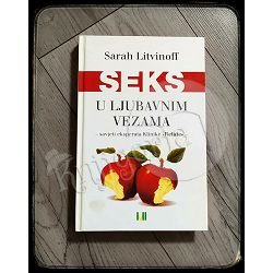 SEKS U LJUBAVNIM VEZAMA Sarah Litvinoff 