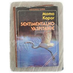 Sentimentalno vaspitanje Momo Kapor