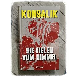 Sie fielen vom Himmel Heinz G. Konsalik 