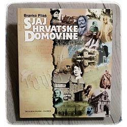 Sjaj hrvatske domovine Branko Pilaš