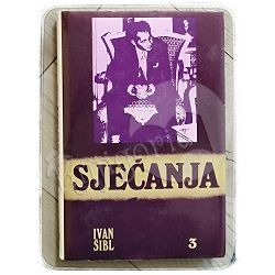 Sjećanja 3. dio Ivan Šibl