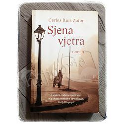 Sjena vjetra Carlos Ruiz Zafón