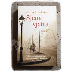 Sjena vjetra Carlos Ruiz Zafón