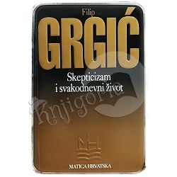Skepticizam i svakodnevni život Filip Grgić