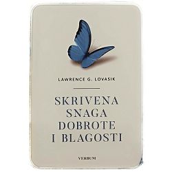 Skrivena snaga dobrote i blagosti Lawrence G. Lovasik