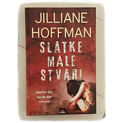 Slatke male stvari Jilliane Hoffman