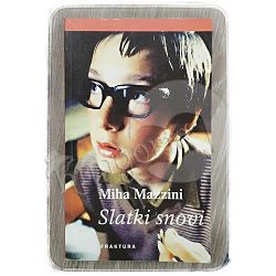 Slatki snovi Miha Mazzini 