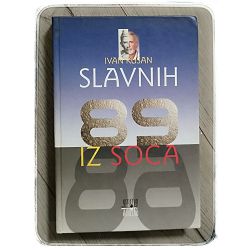 Slavnih 89 iz Soca Ivan Kušan 