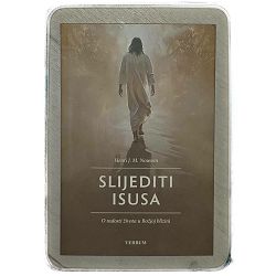 Slijediti Isusa Henri J. M. Nouwen