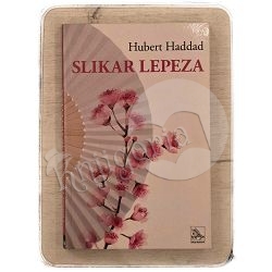 Slikar lepeza Hubert Haddad / otpis